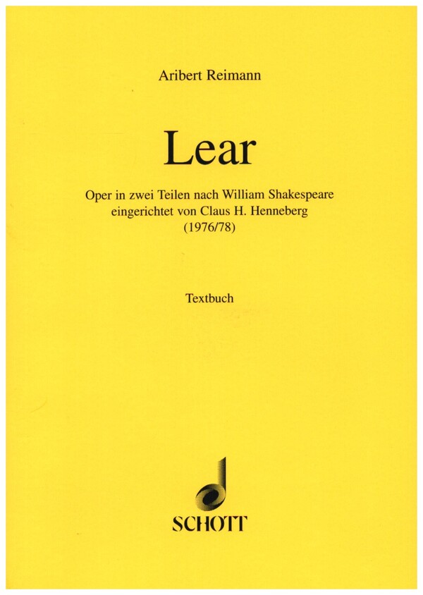 Lear  für Solostimmen, Sprecher, Chor und Orchester  Textbuch/Libretto