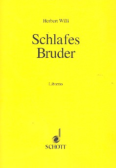 Schlafes Bruder  Oper in einem Prolog, acht Szenen und einem Epilog  Textbuch/Libretto