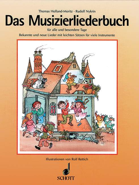 Das Musizierliederbuch&nbsp;&nbsp;für alle und besondere Tage in der Familie, in Schulen und Musikschule&nbsp;&nbsp;Liederbuch
