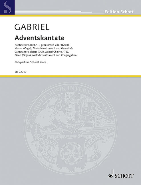 Adventskantate  für Soli, gem Chor, Gemeinde, Melodieinstrument und Klavier (Orgel)  Chorpartitur