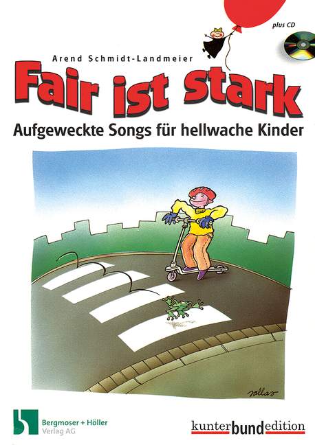 Fair ist stark (+CD) - aufgeweckte Songs für hellwache Kinder    