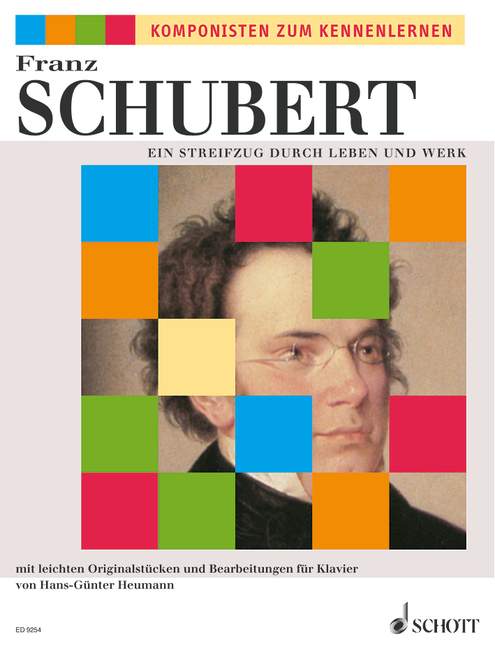 Schubert - Ein Streifzug durch Leben und Werk&nbsp;&nbsp;für Klavier&nbsp;&nbsp;