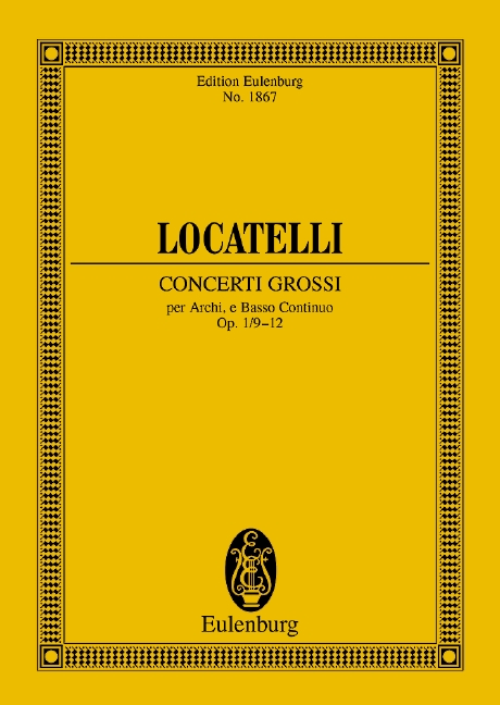 Concerti grossi op.1 Nr. 9-12  für Streichorchester und Basso Continuo  Studienpartitur