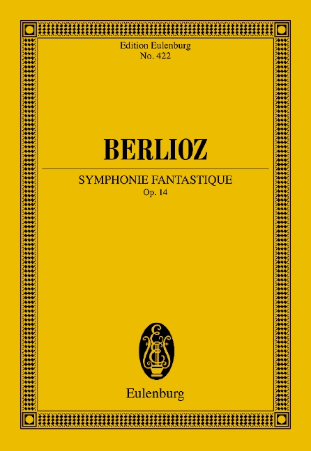 Symphonie fantastique op.14&nbsp;&nbsp;für Orchester&nbsp;&nbsp;Studienpartitur