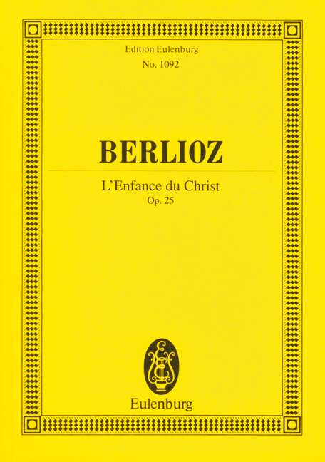 L'enfance du Christ op.25&nbsp;&nbsp;für Soli, Chor und Orchester&nbsp;&nbsp;Studienpartitur (fr/dt/en)