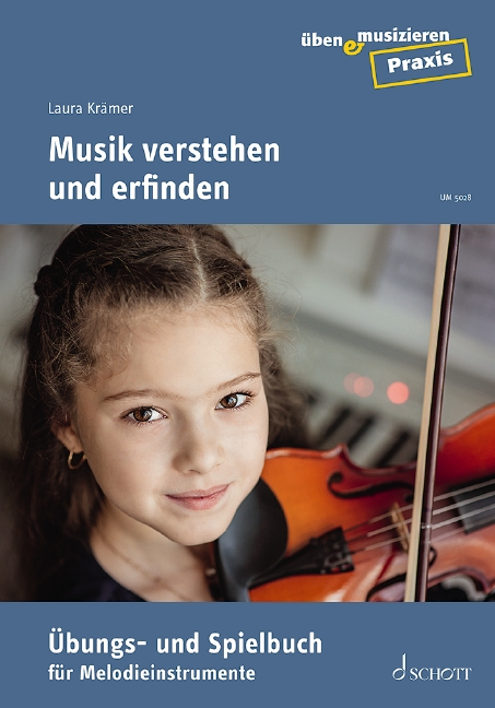 Musik verstehen und erfinden  Übungs- und Spielbuch für Melodieinstrumente  
