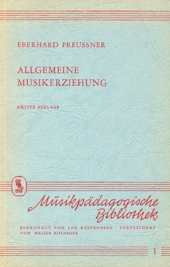 Allgemeine Musikerziehung  Musikpädagogische Bibliothek 1  