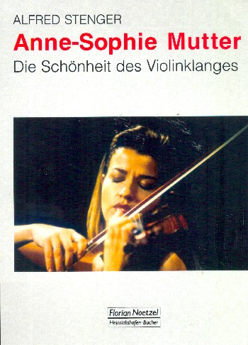 Anne-Sophie Mutter  Die Schönheit des Violinklanges  