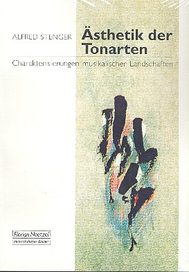 Ästhetik der Tonarten (+CD)&nbsp;&nbsp;Charakterisierungen musikalischer Landschaften&nbsp;&nbsp;