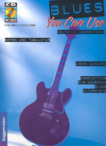Blues you can use (+CD) Komplettkurs  für angehende Bluesgitarristen  
