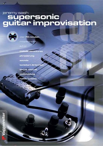 Supersonic Guitar Improvisation (+CD):  Melodic Structures, Phrasierung,  Sounds, Tonleitern, Formeln