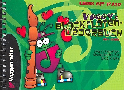 Voggy's Blockflöten-Liederbuch&nbsp;&nbsp;Die schönsten Kkinderlieder für Blockflöte&nbsp;&nbsp;ab 6 Jahren