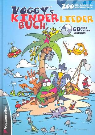 Voggy's Kinderliederbuch (+CD)&nbsp;&nbsp;200 der schönsten Kinderlieder&nbsp;&nbsp;