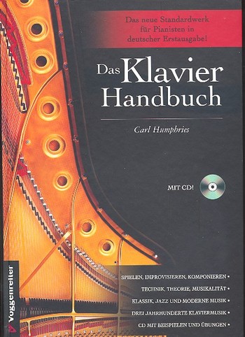 Das Klavier-Handbuch (+CD)  Technische und kompositorische Grundlagen  historische Bezüge und gemeinsame Wurzeln