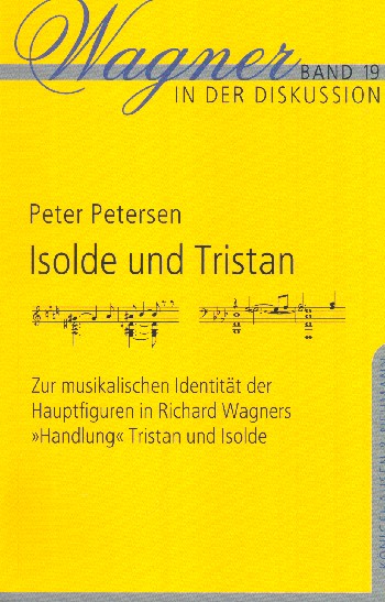 Isolde und Tristan Zur musikalischen Identität der Hauptfiguren  in Richard Wagners Handlung Tristan und Isolde  