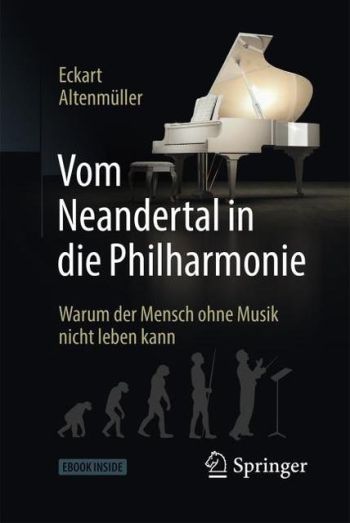Vom Neandertal in die Philharmonie Warum der   Mensch ohne Musik nicht leben kann  Harcover