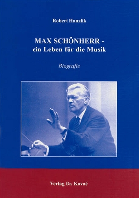 Max Schönherr  Ein Leben für die Musik  Biographie  