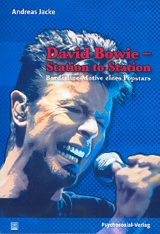 David Bowie - Station to Station  Borderline-Motive eines Stars  