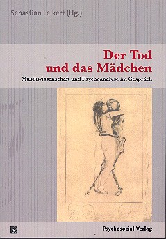 Der Tod und das Mädchen Musikwissenschaft  und Psychoanalyse im Gespräch  