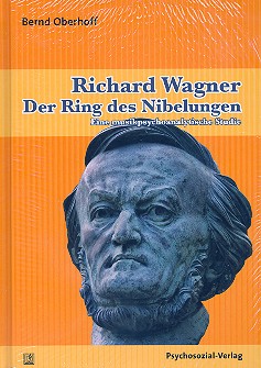 Richard Wagner - Der Ring des Nibelungen  eine musikpsychoanalytische Studie  