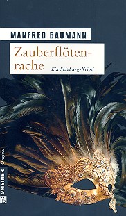 Zauberflötenrache  Ein Salzburg-Krimi  