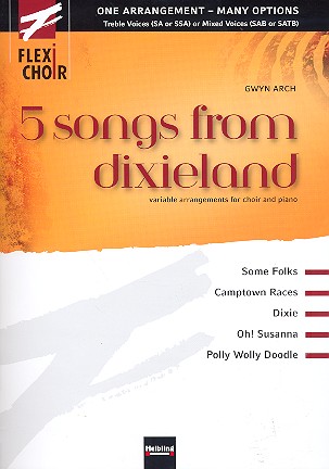 Flexi Choir - 5 Songs from Dixieland for  gem Chor and piano a cappella  score