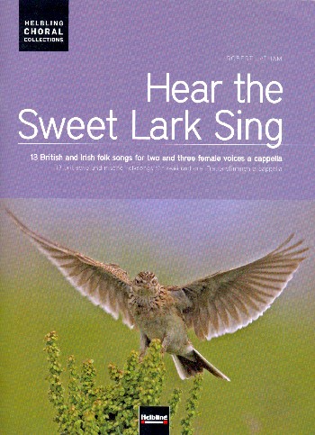 Hear the sweet Lark&nbsp;&nbsp;für Frauenchor a cappella&nbsp;&nbsp;Chorpartitur