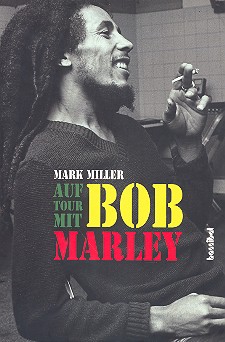 Auf Tour mit Bob Marley Ein Insider erzählt    