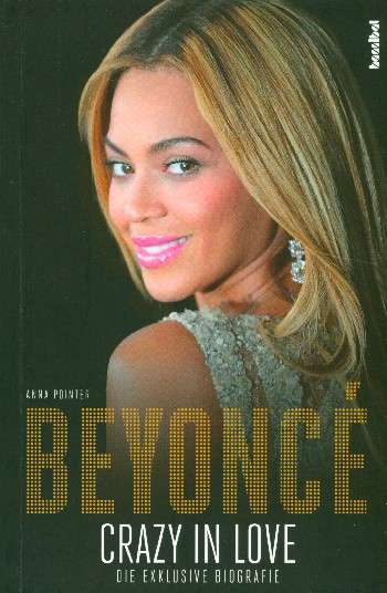 Beyoncé - Crazy in love Biographie    broschiert
