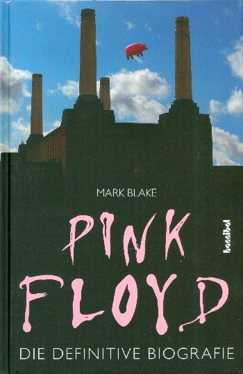 Pink Floyd  Die definitve Biographie  gebunden