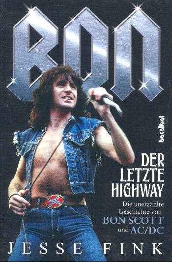 Bon - Der letzte Highway Die unerzählte Geschichte von Bon Scott  und AC/DC  broschiert