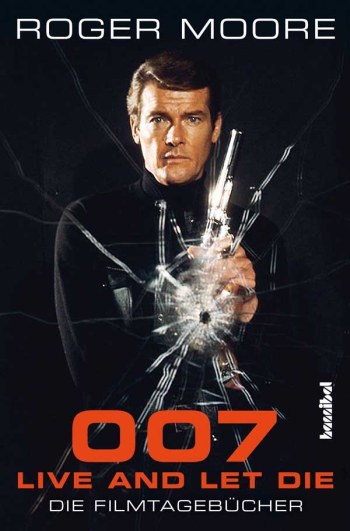 007 - Live and let die Die Filmtagebücher    