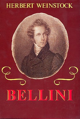 Vincenzo Bellini &nbsp;&nbsp;Sein Leben und seine Opern&nbsp;&nbsp;gebunden
