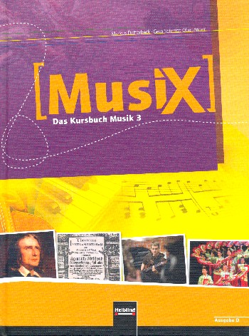 MusiX - Das Kursbuch Musik 3 (Klasse 9/10)&nbsp;&nbsp;Schülerbuch (Kursbuch) 3 Ausgabe D&nbsp;&nbsp;