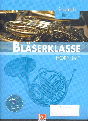 Bläserklasse Band 1 (Klasse 5) (+Online Audio)&nbsp;&nbsp;für Blasorchester (Bläserklasse)&nbsp;&nbsp;Horn in F