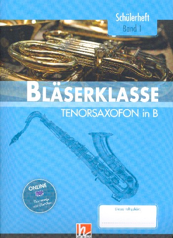 Bläserklasse Band 1 (Klasse 5)&nbsp;&nbsp;für Blasorchester (Bläserklasse)&nbsp;&nbsp;Tenorsaxophon