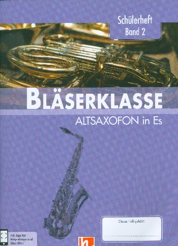 Bläserklasse Band 2 (Klasse 6)&nbsp;&nbsp;für Blasorchester (Bläserklasse)&nbsp;&nbsp;Altsaxophon