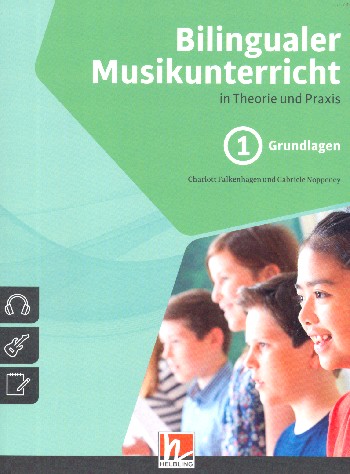 Bilingualer Musikunterricht in Theorie und Praxis Band 1 Grundlagen&nbsp;&nbsp;&nbsp;&nbsp;