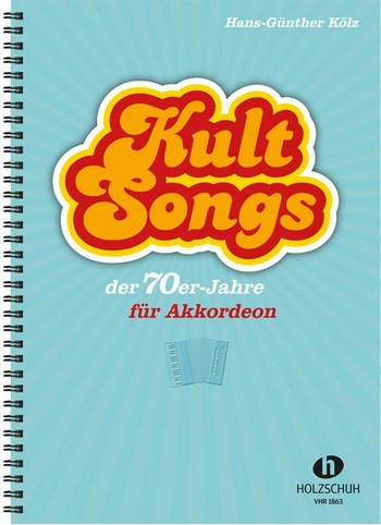 Kultsongs der 70er Jahre&nbsp;&nbsp;für Akkordeon (mit Texten und Akkorden)&nbsp;&nbsp;