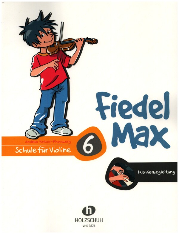 Fiedel-Max Violinschule Band 6  für Violine  Klavierbegleitung