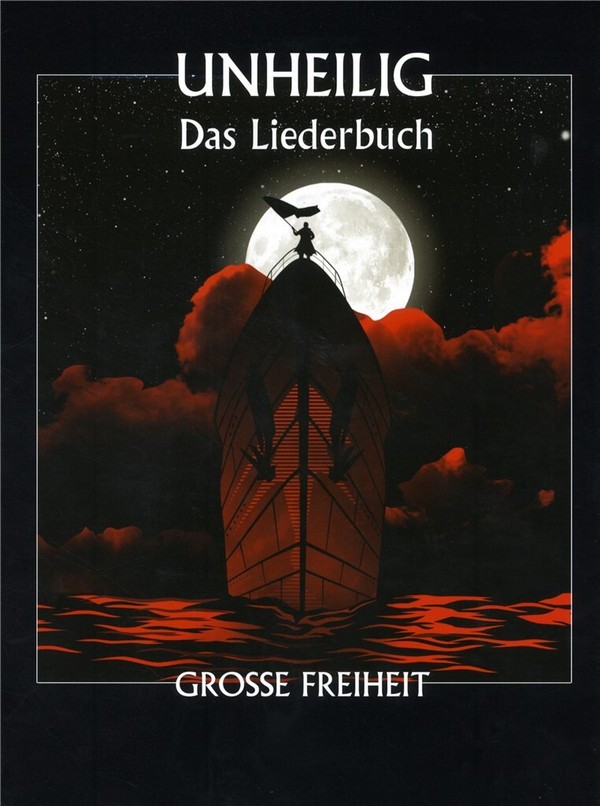 Unheilig: Grosse Freiheit - das Liederbuch&nbsp;&nbsp;Klavier/Gesang/Gitarre&nbsp;&nbsp;Songbook