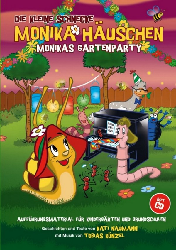 Die kleine Schnecke Monika Häuschen - Monikas Gartenparty (+CD)  für Darsteller, Soli, Kinderchor und Klavier (Instrumente ad lib)  Aufführungsmaterial