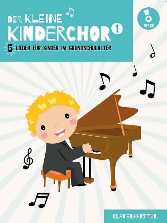 Der kleine Kinderchor Band 1 (+CD)  für Kinderchor und Klavier  Partitur