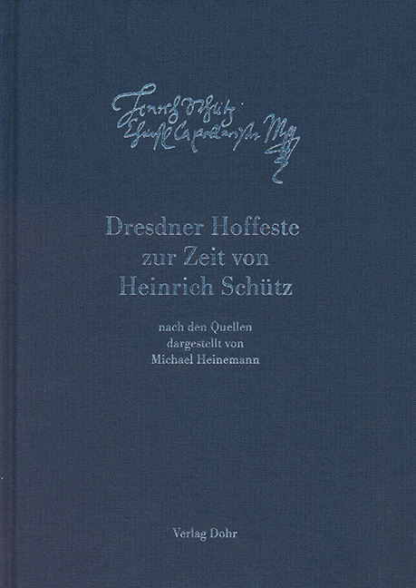 Dresdner Hoffeste zur Zeit von Heinrich Schütz    Leinen, gebunden