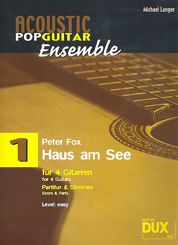 Haus am See:&nbsp;&nbsp;für 4 Gitarren&nbsp;&nbsp;Partitur und Stimmen