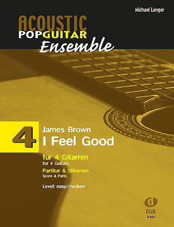 I feel good  für 4 Gitarren (Ensemble)  Partitur und Stimmen