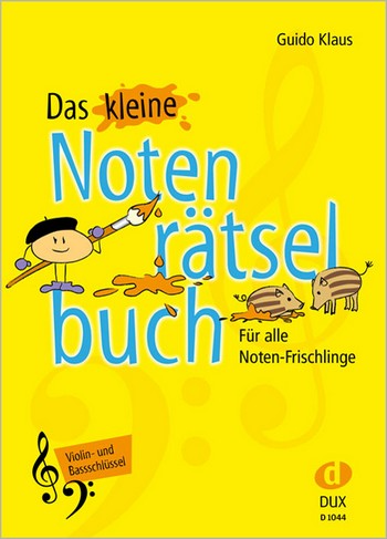 Das kleine Notenrätselbuch&nbsp;&nbsp;Ausgabe Violin- und Bassschlüssel&nbsp;&nbsp;