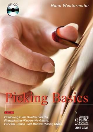 Picking Basics Band 1 (+CD)  Einführung in die Spieltechnik der Fingerpicking / Fingerstyle-Gitarre  