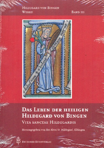 Hildegard von Bingen Werke Band 3  Das Leben der heiligen Hildegard von Bingen  