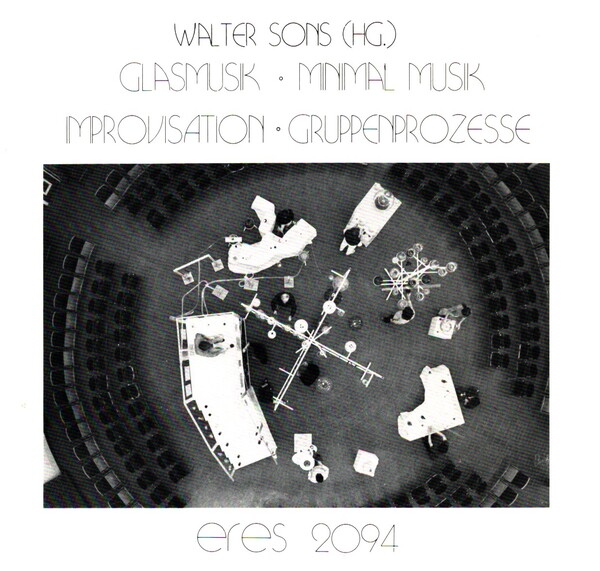 Glasmusik, Minimal Musik, Improvisation, Gruppenprozesse    